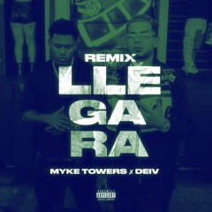 Llegara Remix - Myke Towers, Dei V
