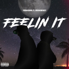 Feelin It- feat. YoungDub