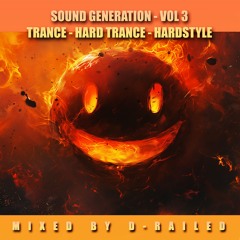 Sound Generation - Vol 3 - Trance - Hard Trance - Hardstyle - Mixed By D-Railed