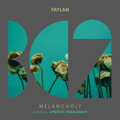 03) Taylan - Melancholy (APNITUS Remix)