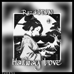 Halfway Love