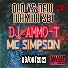 DJ AMMO T MC SIMPSON //  PART 4 // OLD VS NEW MAKINA 09/08/2022