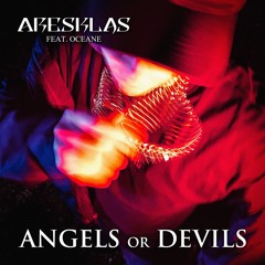 ARESKLAS ft. Oceane - Angels or Devils  [Free Download extdd edit]