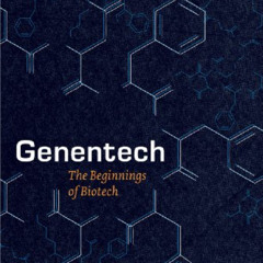READ PDF 🖊️ Genentech: The Beginnings of Biotech (Synthesis) by  Sally Smith Hughes