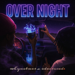 Over Night