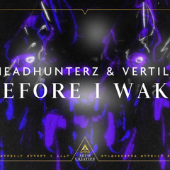 Headhunterz & Vertile - Before I Wake (Zaag Edit)(AMF 2023)
