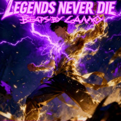 LEGENDS NEVER DIE REMASTERED (SLOWER)