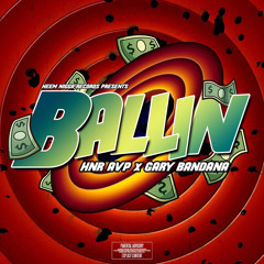 BALLIN’ (feat. Gary Bandana) [Prod. Jay M]