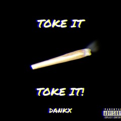 Toke it Toke it