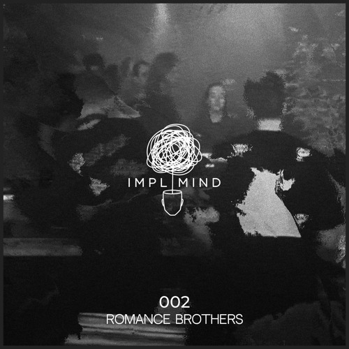 Implicit Mind Cast 002: Romance Brothers