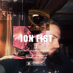 ION FIST!