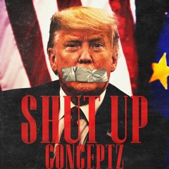 Shut Up (Prod. by Da Beatminerz)