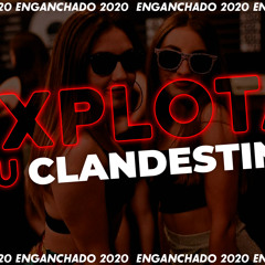 EXPLOTA TU CLANDESTINA (ENGANCHADO 2020) NIKKO DJ feat DJ DON