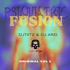 PSIQUIATRIC FUSION VOL 1 DJTIITZ & DJ ARD