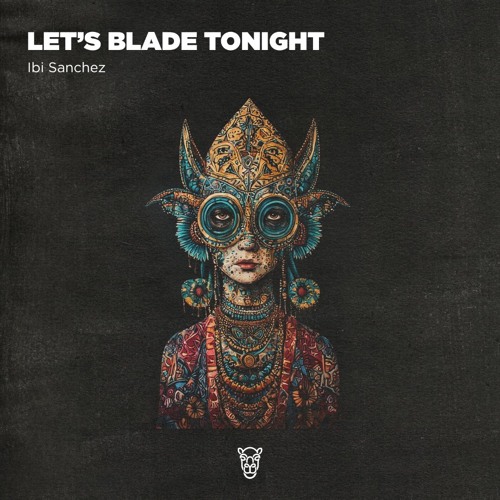 PREMIERE: Ibi Sanchez - Let’s Blade Tonight [Camel VIP Records]