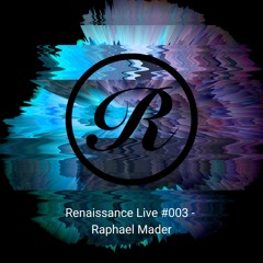 Renaissance Live #003 - Raphael Mader Sneak Peak