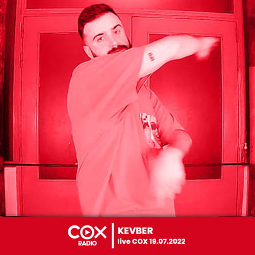 Kevber - Live @ Cox 19.07.2022