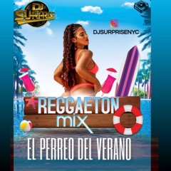 DJ SURPRISE- EL PERREO DEL VERNAO MIX(JULY-AUGUST'23)DIRTY