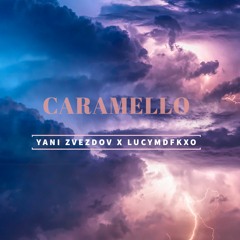 Yani Zvezdov - Caramello (feat. lucymdfkxo)