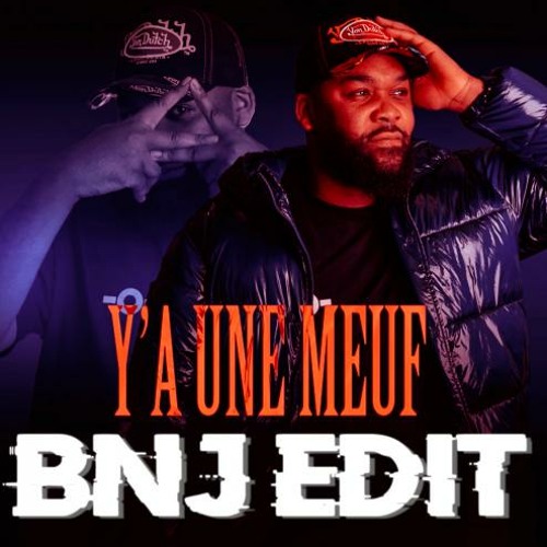 MC Yoshi - Y'a une meuf (BNJ INTRO EDIT) **FREE DOWNLOAD**
