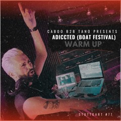 #77 Adiccted Festival (Stuttgart) - May 2024 Caboo B2B Tano