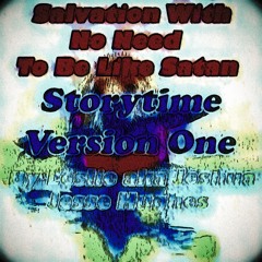 Salvation With No Need To Be Like Satan Storytime V1