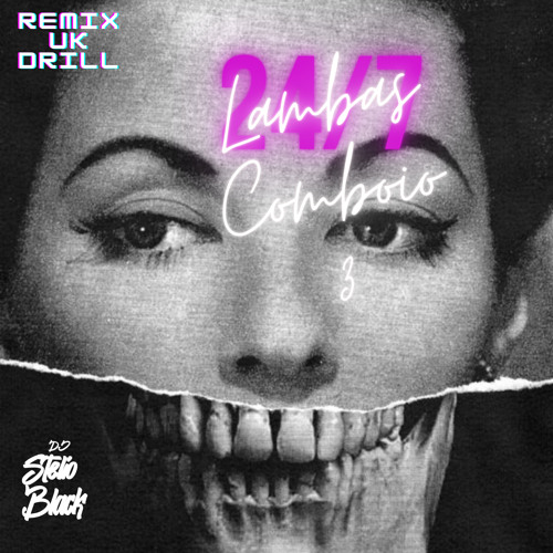 Os Lambas - Comboio 3 (DJ Stelio Black Remix) UK DRIIL