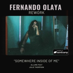Allure Feat. Julie Thompson - Somewhere Inside Of Me (Fernando Olaya Rework)