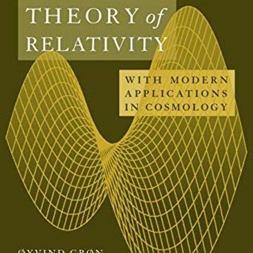 VIEW PDF EBOOK EPUB KINDLE Einstein's General Theory of Relativity: With Modern Appli