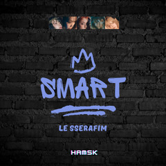 LE SSERAFIM - Smart  HAMSK Remix