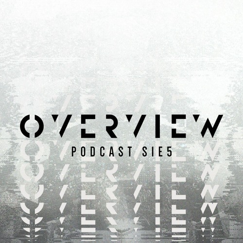 Overview Podcast S1E5