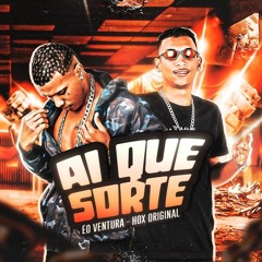 Ai Que Sorte_cUDaE