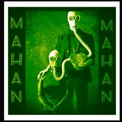 Mahan Mahan (an unauthorized autobiography ~ pt.1)