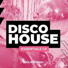 Disco House Essentials 1.0 [Sample Pack]