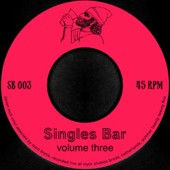 Singles Bar - Volume Three