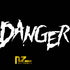 Danger - Dj Nz Rothmans