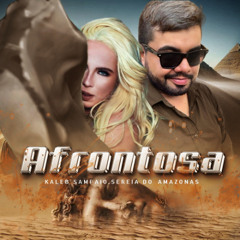 Kaleb Sampaio Feat Sereia do Amazonas - Afrontosa (FREE DOWNLOAD)