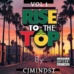 Rise To The Top By CJMINDSET