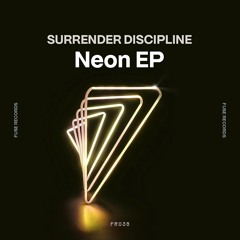 Surrender Discipline - Neon EP