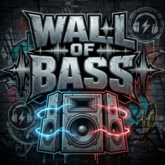 WALL OF BASS
