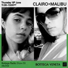 Bottega Radio w/ Clairo & Malibu 160622