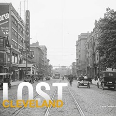 [FREE] KINDLE 💜 Lost Cleveland by  Laura DeMarco KINDLE PDF EBOOK EPUB