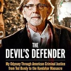 [View] EBOOK 💝 The Devil's Defender: My Odyssey Through American Criminal Justice fr