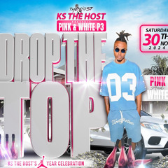 “DROP THE TOP” KSTHEHOST’S BIRTHDAY PARTY LIVE AUDIO HOSTED BY DJ YKAY & MASTER RJ