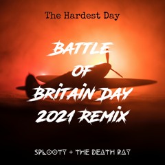 The Hardest Day (Battle of Britain Remix)