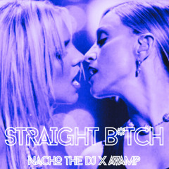 STRAIGHT B*TCH