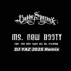 Ms. New Booty (DJ YAZ 2025 Remix) Dirty