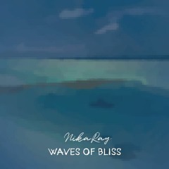 Waves of Bliss