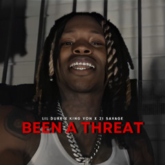 Lil Durk Ft. King Von, 21 Savage - Been A Threat