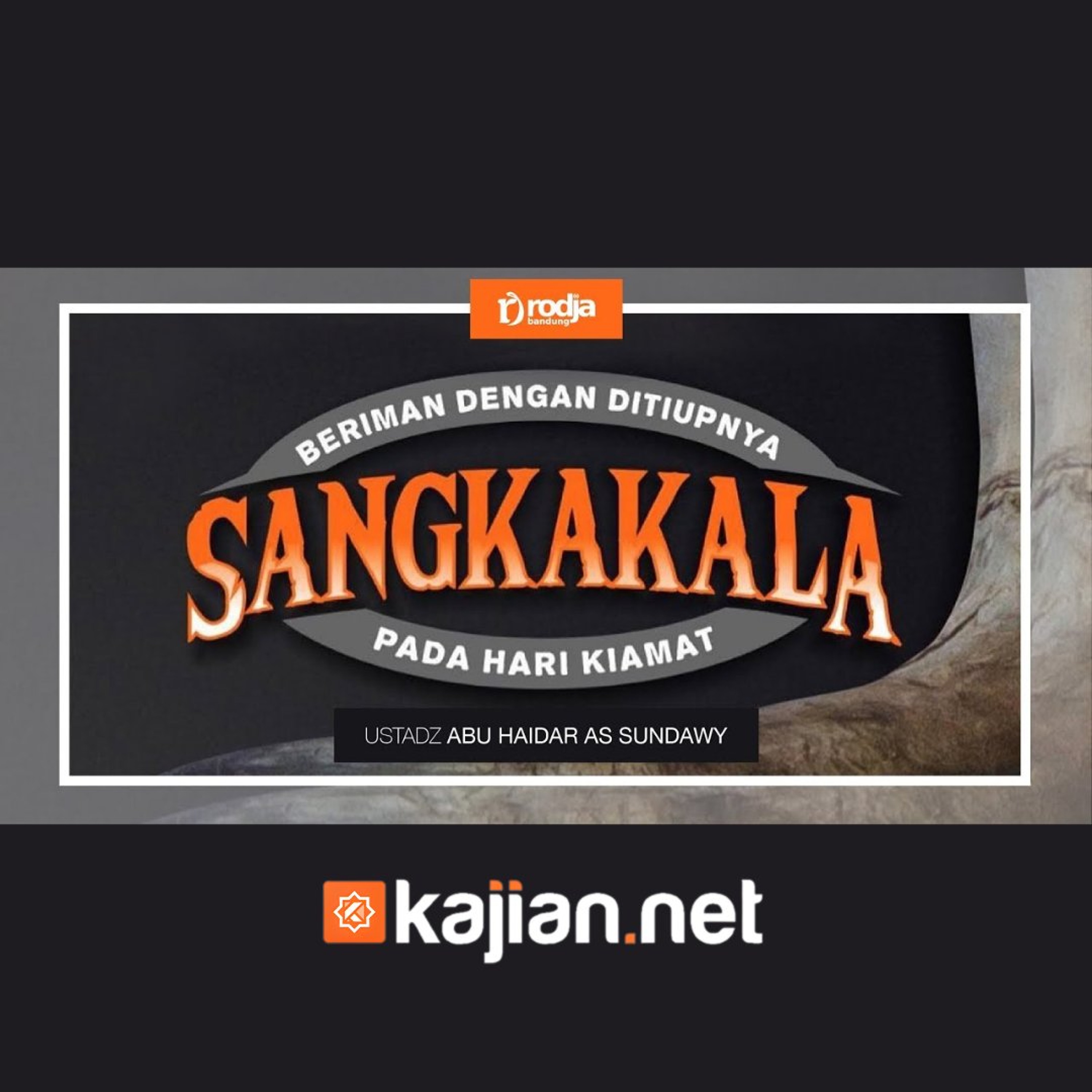 Beriman Dengan Ditiupnya Sangkakala Pada Hari Kiamat - Ustadz Abu Haidar As Sundawy episode artwork